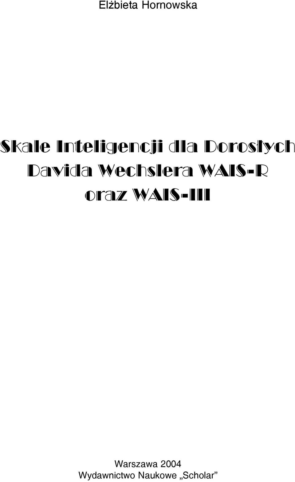 Davida Wechslera WAIS-R oraz