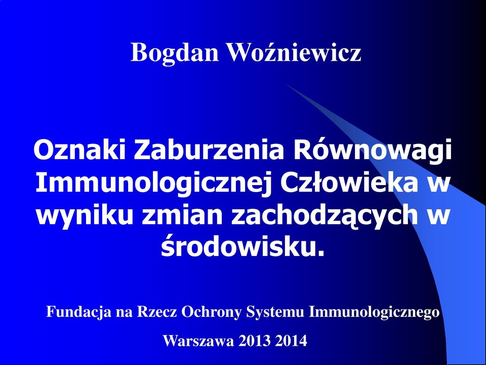 zachodzących w środowisku.