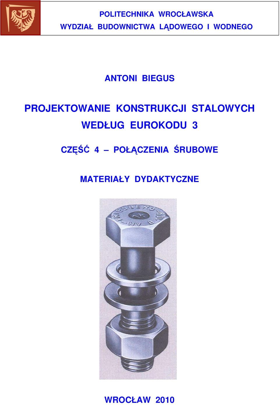 KONSTRUKCJI STALOWYCH WEDŁUG EUROKODU 3 CZĘŚĆ 4