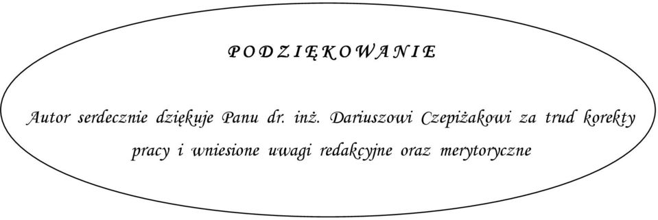 Dariuszowi CzepiŜakowi za trud korekty