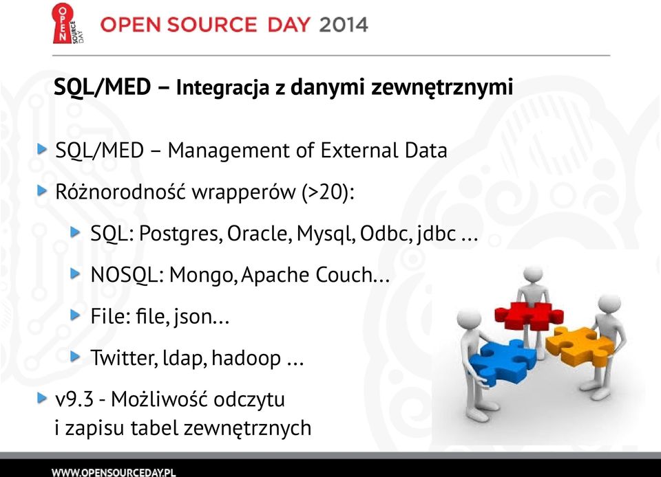Mysql, Odbc, jdbc... NOSQL: Mongo, Apache Couch... File: file, json.