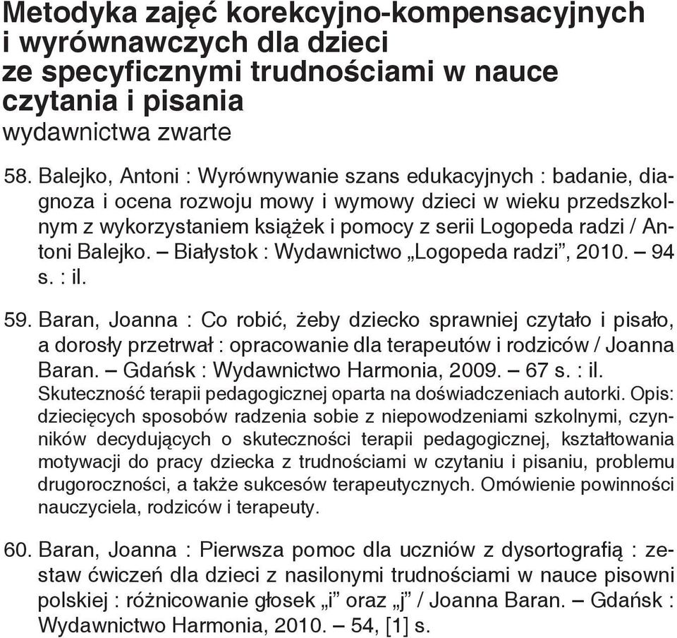 Balejko. Białystok : Wydawnictwo Logopeda radzi, 2010. 94 s. : il. 59.