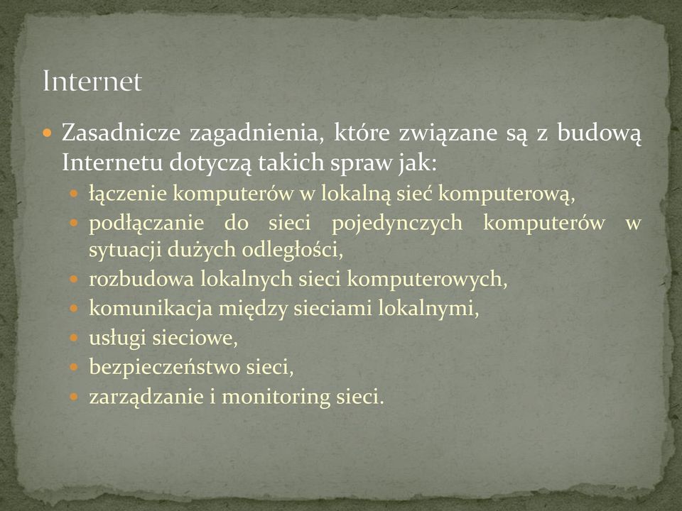 komputerów w sytuacji dużych odległości, rozbudowa lokalnych sieci komputerowych,