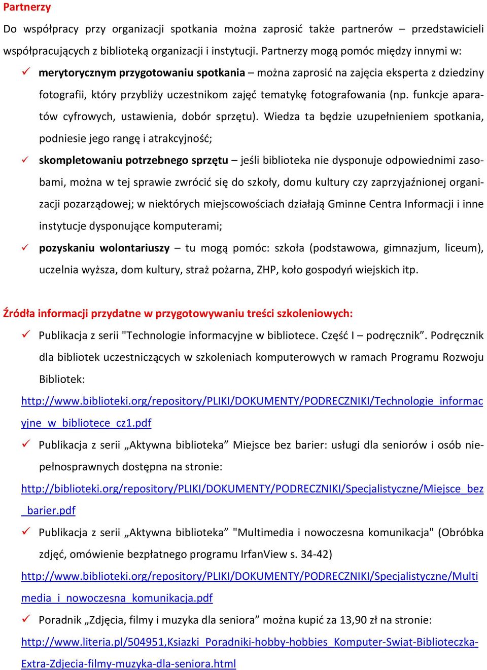 funkcje aparatów cyfrowych, ustawienia, dobór sprzętu).