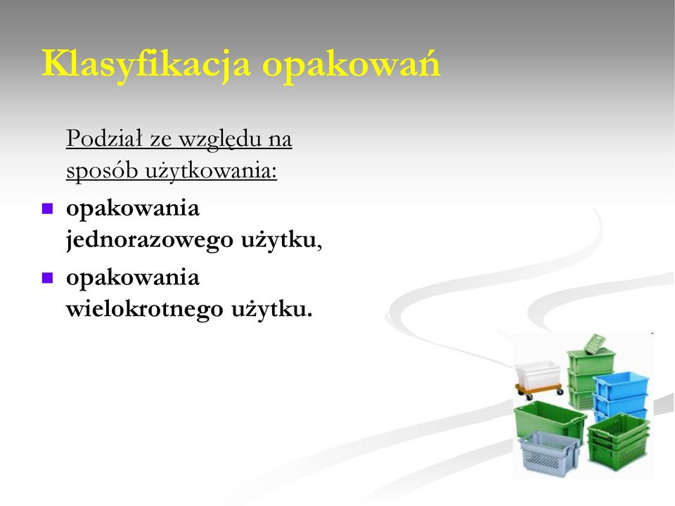 opakowania jednorazowego użytku,