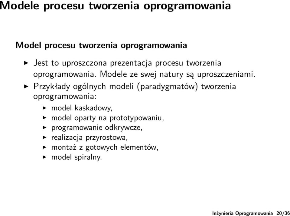 Modele ze swej natury są uproszczeniami.