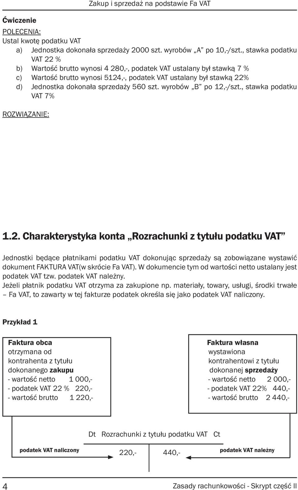 560 szt. wyrobów B po 12,