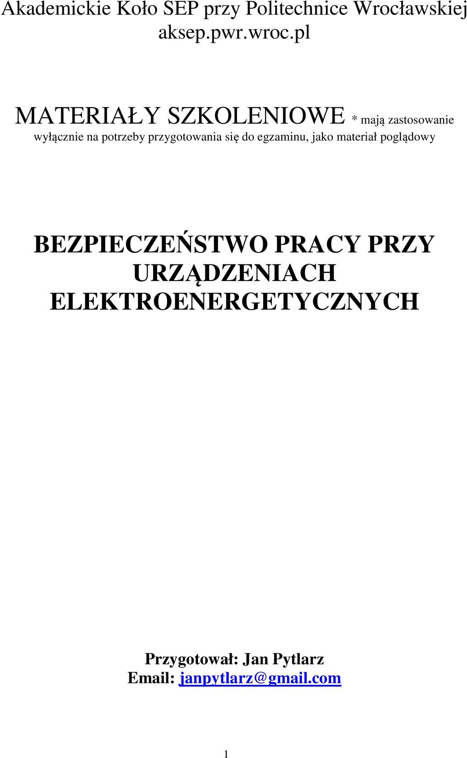 przygotowania się do egzaminu, jako materiał poglądowy BEZPIECZEŃSTWO PRACY