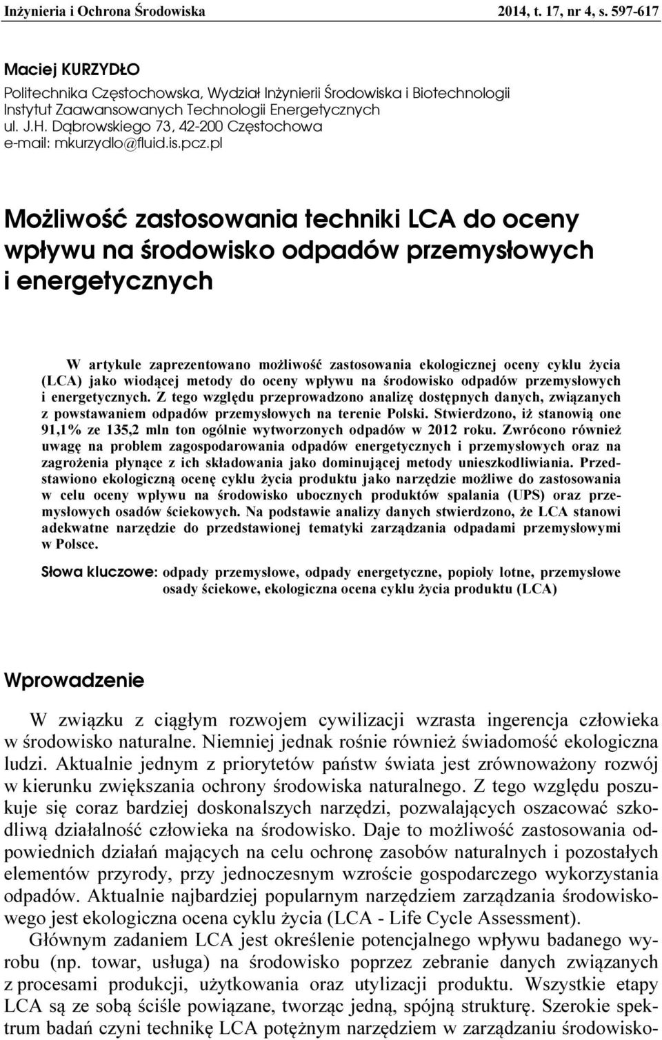 Dąbrowskiego 73, 42-200 Częstochowa e-mail: mkurzydlo@fluid.is.pcz.