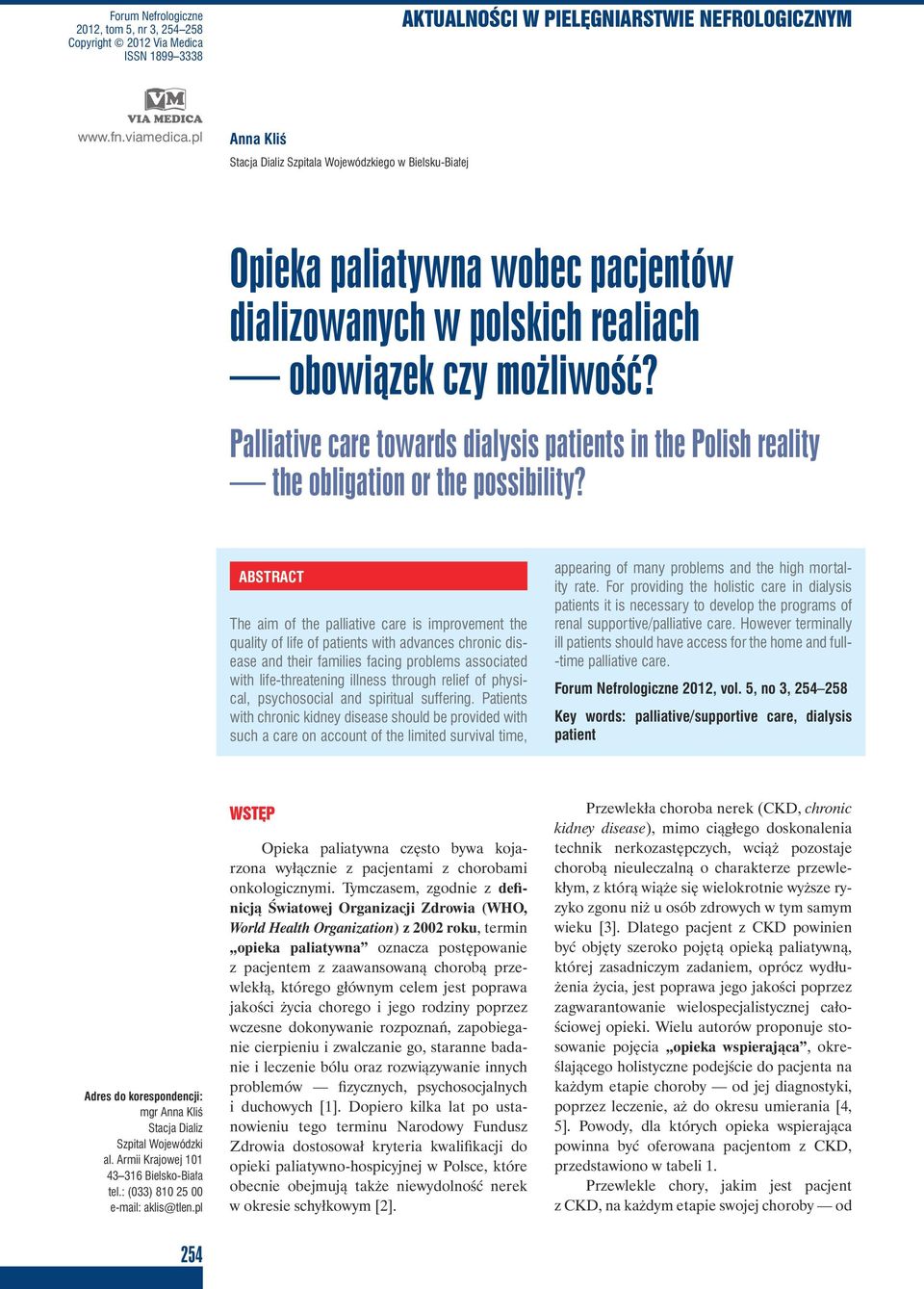 Palliative care towards dialysis patients in the Polish reality the obligation or the possibility?