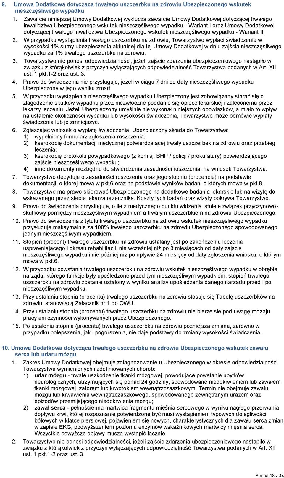trwałego inwalidztwa Ubezpieczonego wskutek nieszczęśliwego wypadku - Wariant II. 2.