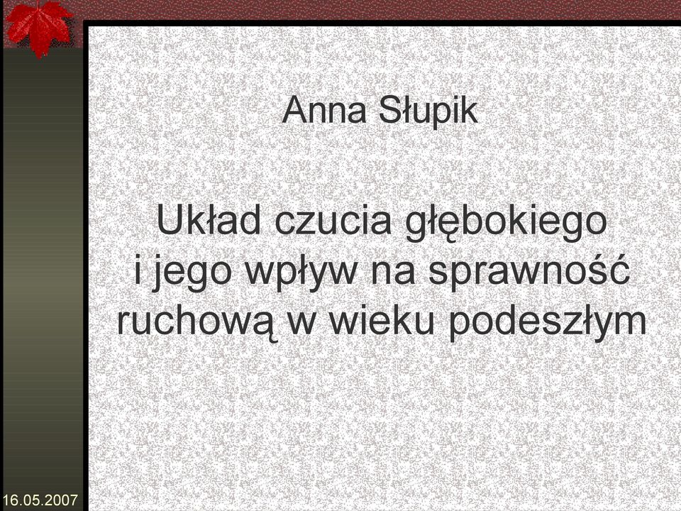na sprawność ruchową w