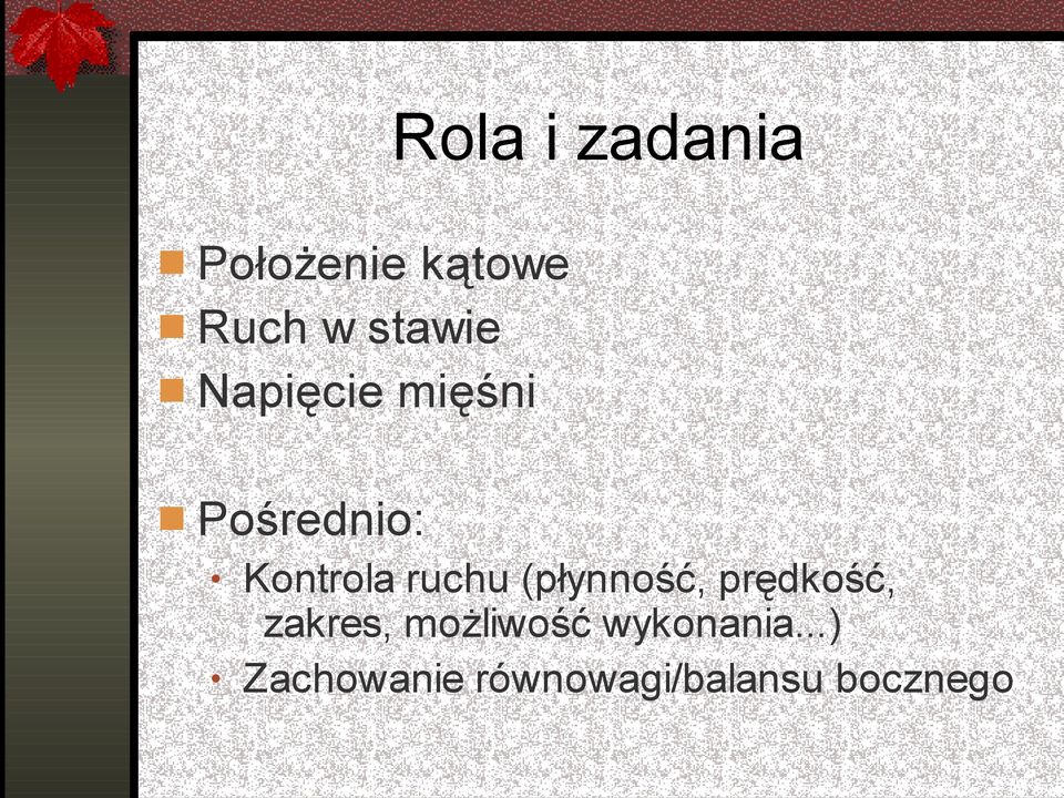ruchu (płynność, prędkość, zakres, możliwość