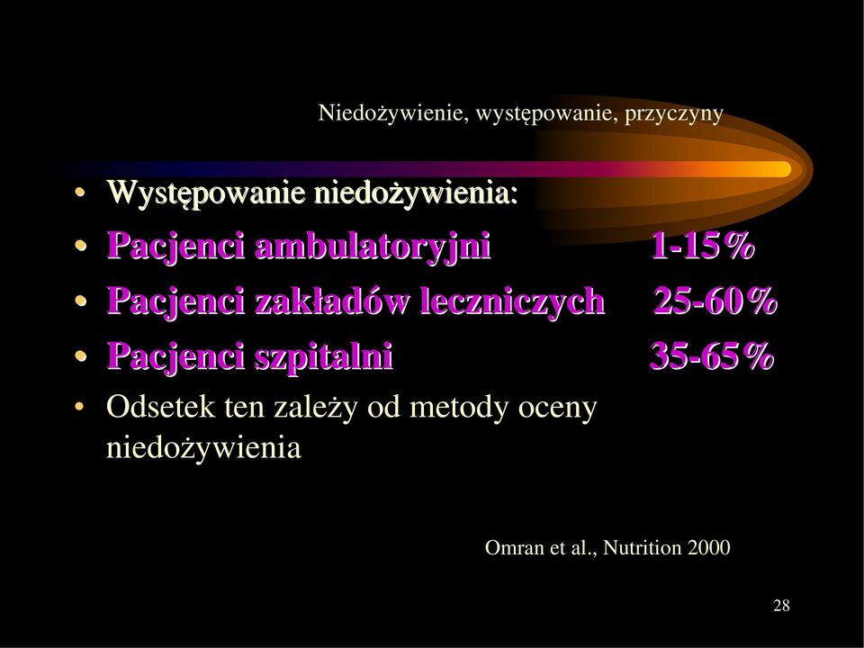 zakład adów w leczniczych 25-60% Pacjenci szpitalni 35-65%