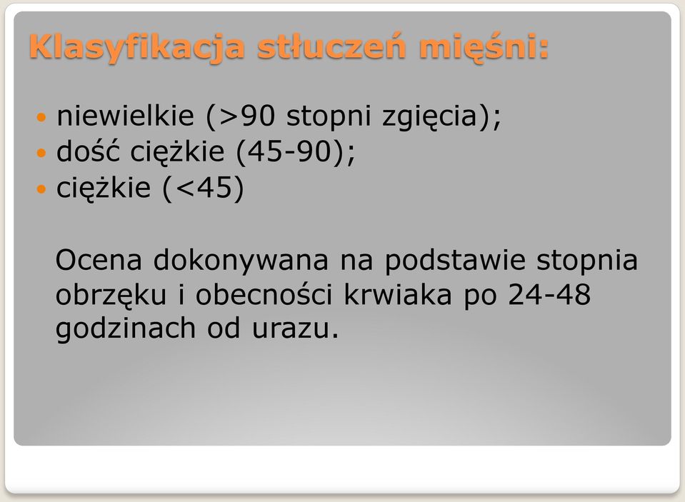 (<45) Ocena dokonywana na podstawie stopnia