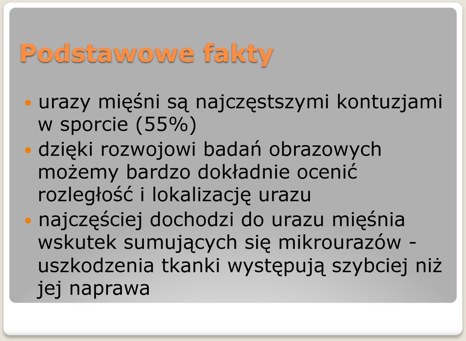 rozległość i lokalizację urazu najczęściej dochodzi do urazu mięśnia