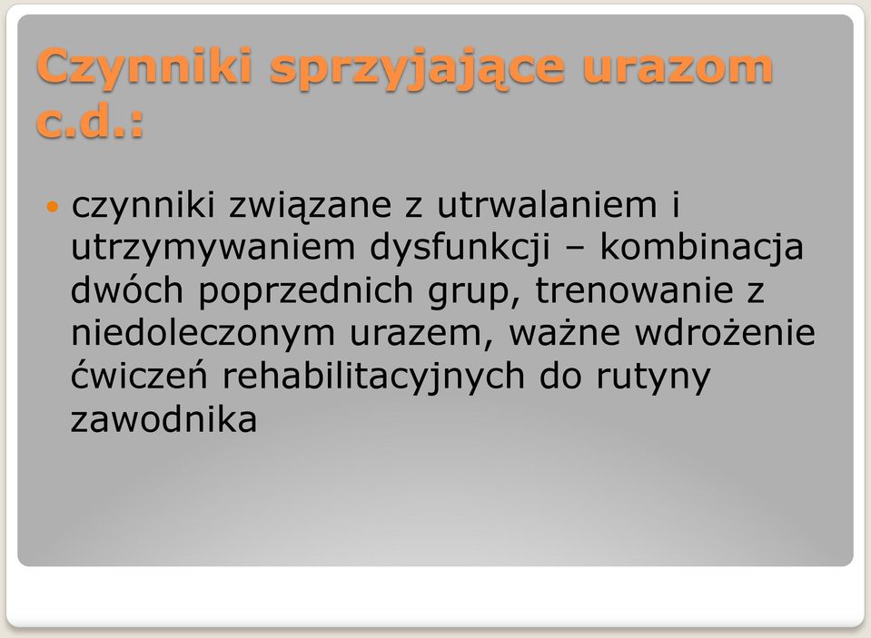 dysfunkcji kombinacja dwóch poprzednich grup,