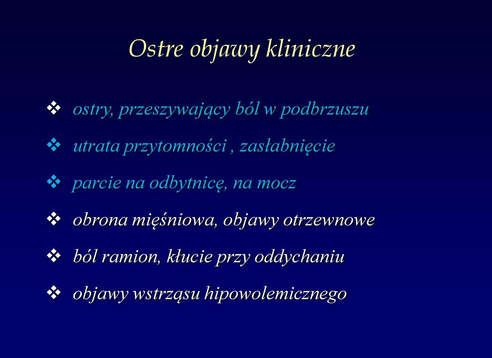 odbytnicę, na mocz obrona mięśniowa, objawy otrzewnowe