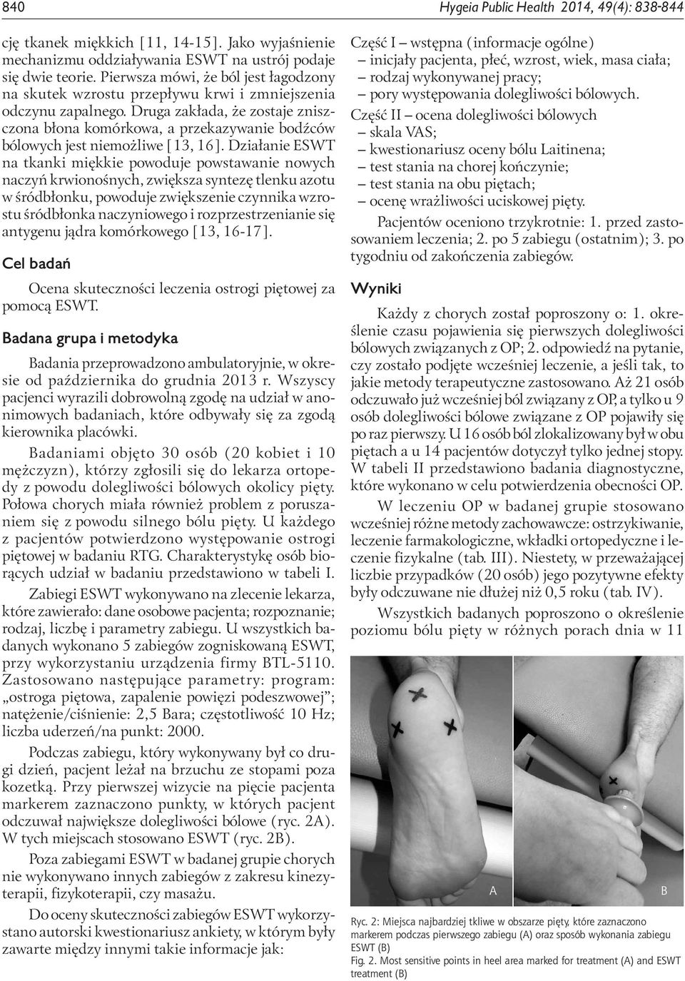 Druga zakłada, że zostaje zniszczona błona komórkowa, a przekazywanie bodźców bólowych jest niemożliwe [13, 16].