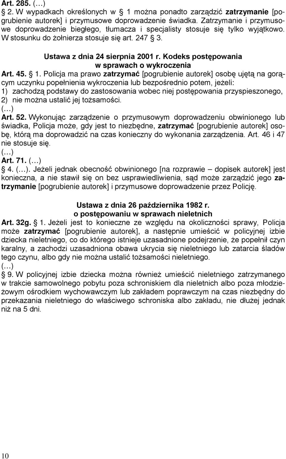 Kodeks postępowania w sprawach o wykroczenia Art. 45. 1.