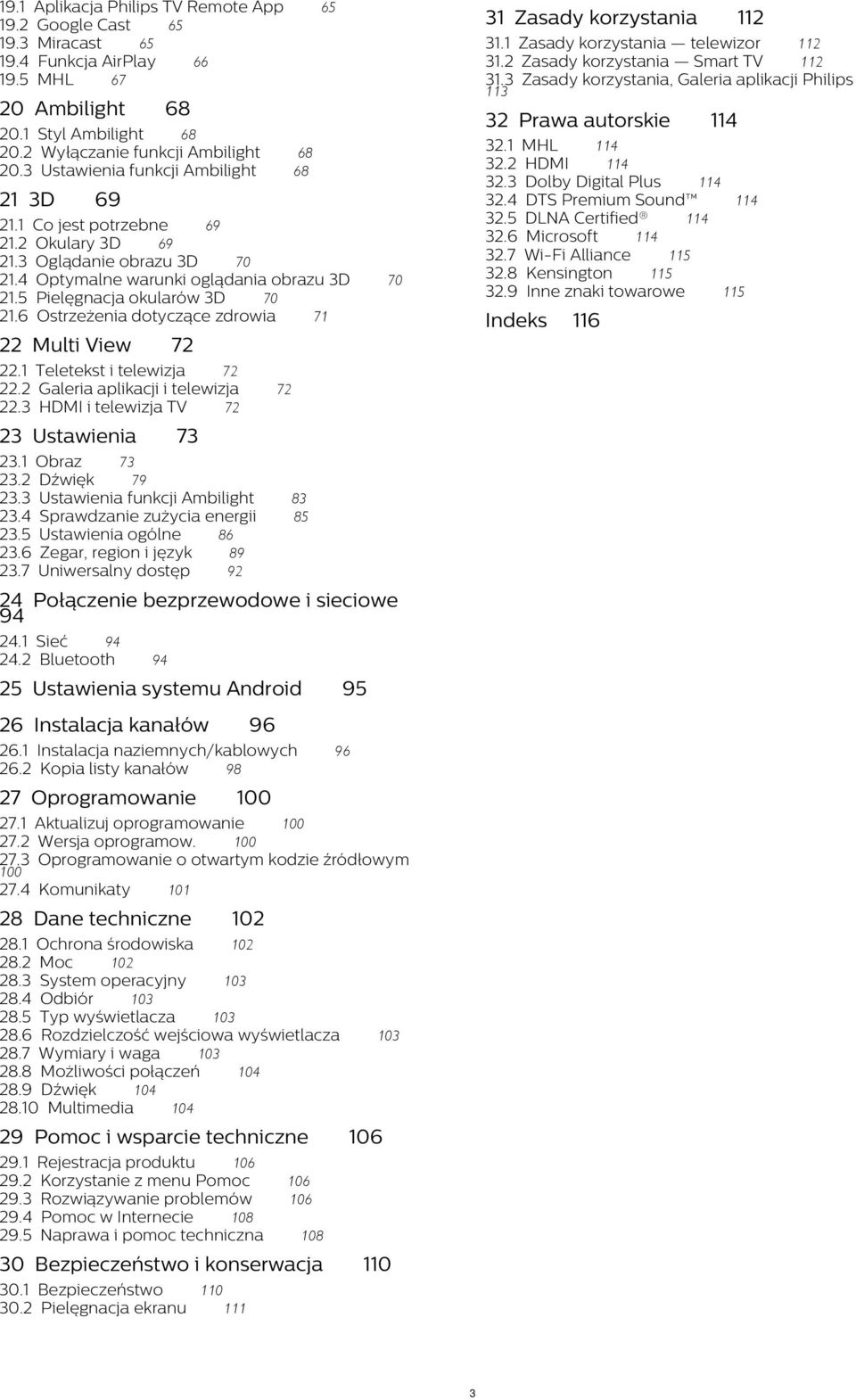 4 Sprawdzanie zużycia energii 23.5 Ustawienia ogólne 86 23.6 Zegar, region i język 89 23.7 Uniwersalny dostęp 92 83 85 24 Połączenie bezprzewodowe i sieciowe 94 24.1 Sieć 94 24.