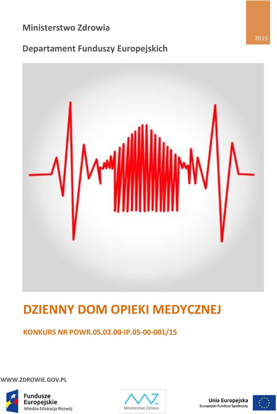 DOM OPIEKI MEDYCZNEJ KONKURS NR POWR.