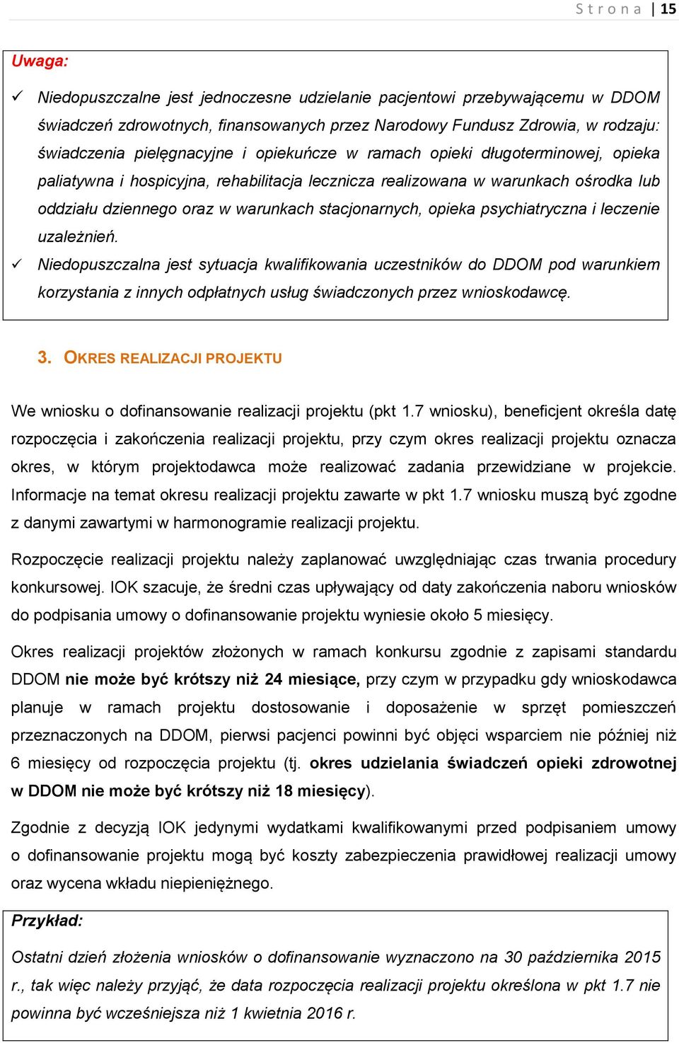 stacjonarnych, opieka psychiatryczna i leczenie uzależnień.