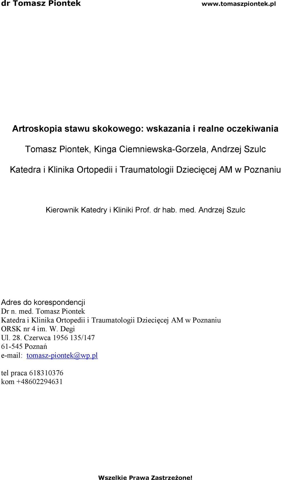 Andrzej Szulc Adres do korespondencji Dr n. med.