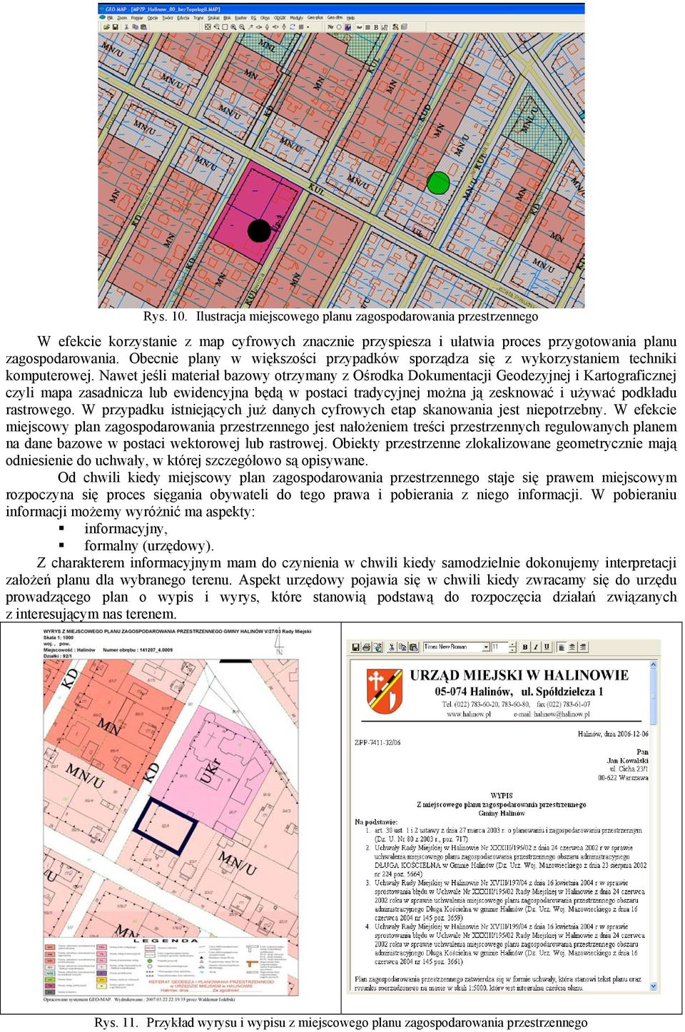 Nawet jeśli materiał bazowy otrzymany z Ośrodka Dokumentacji Geodezyjnej i Kartograficznej czyli mapa zasadnicza lub ewidencyjna będą w postaci tradycyjnej można ją zesknować i używać podkładu