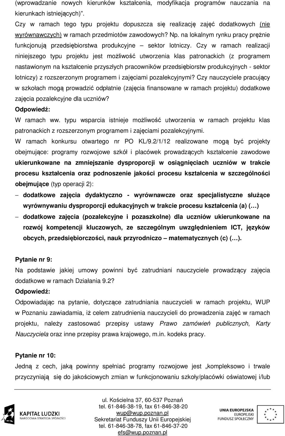 na lokalnym rynku pracy prężnie funkcjonują przedsiębiorstwa produkcyjne sektor lotniczy.