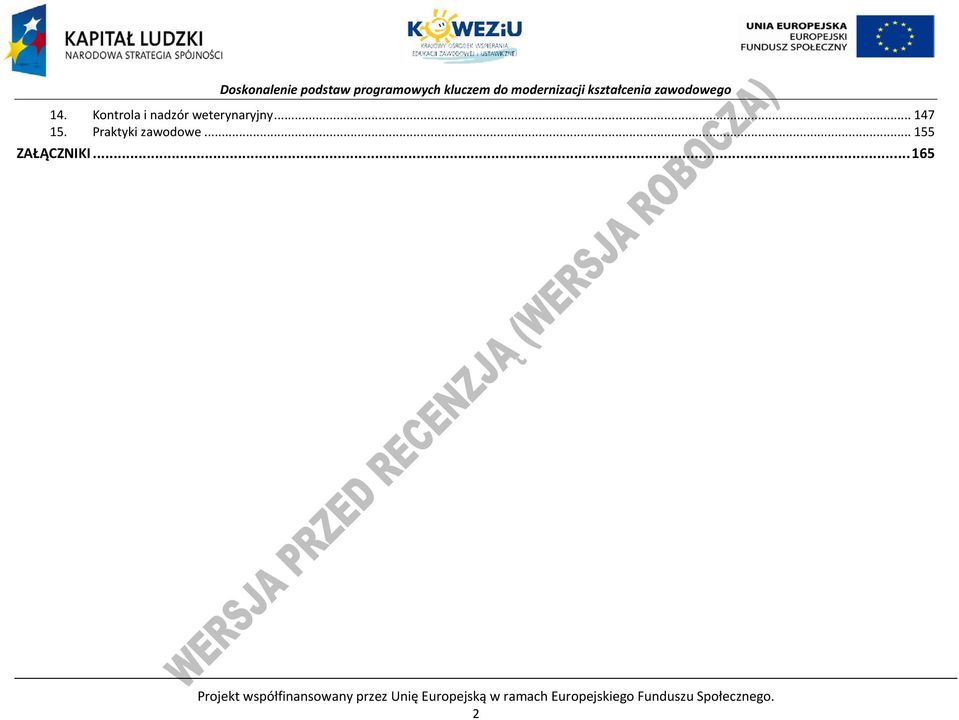 .. 165 rojekt współfinansowany przez Unię