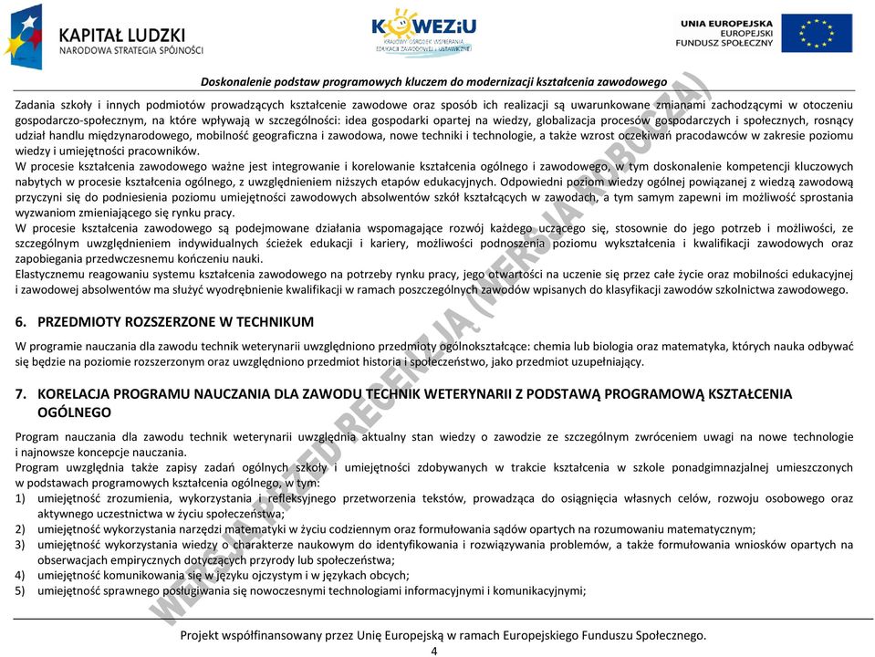 technologie, a także wzrost oczekiwań pracodawców w zakresie poziomu wiedzy i umiejętności pracowników.