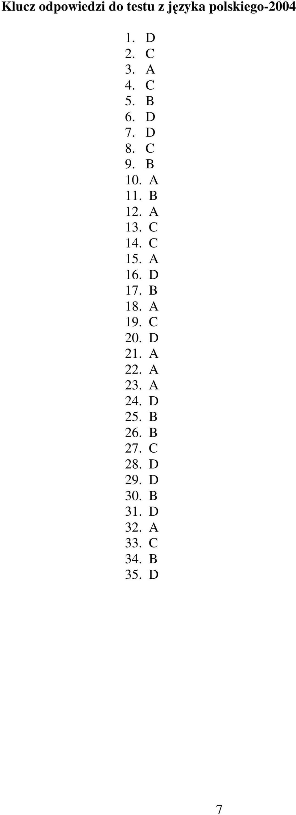 C 15. A 16. D 17. B 18. A 19. C 20. D 21. A 22. A 23. A 24.