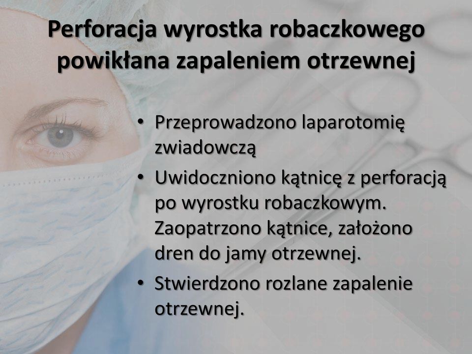 perforacją po wyrostku robaczkowym.