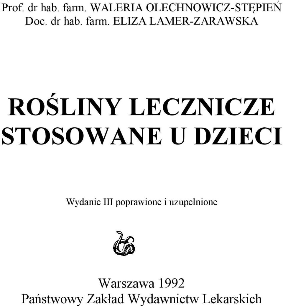 ELIZA LAMER-ZARAWSKA ROŚLINY LECZNICZE STOSOWANE U