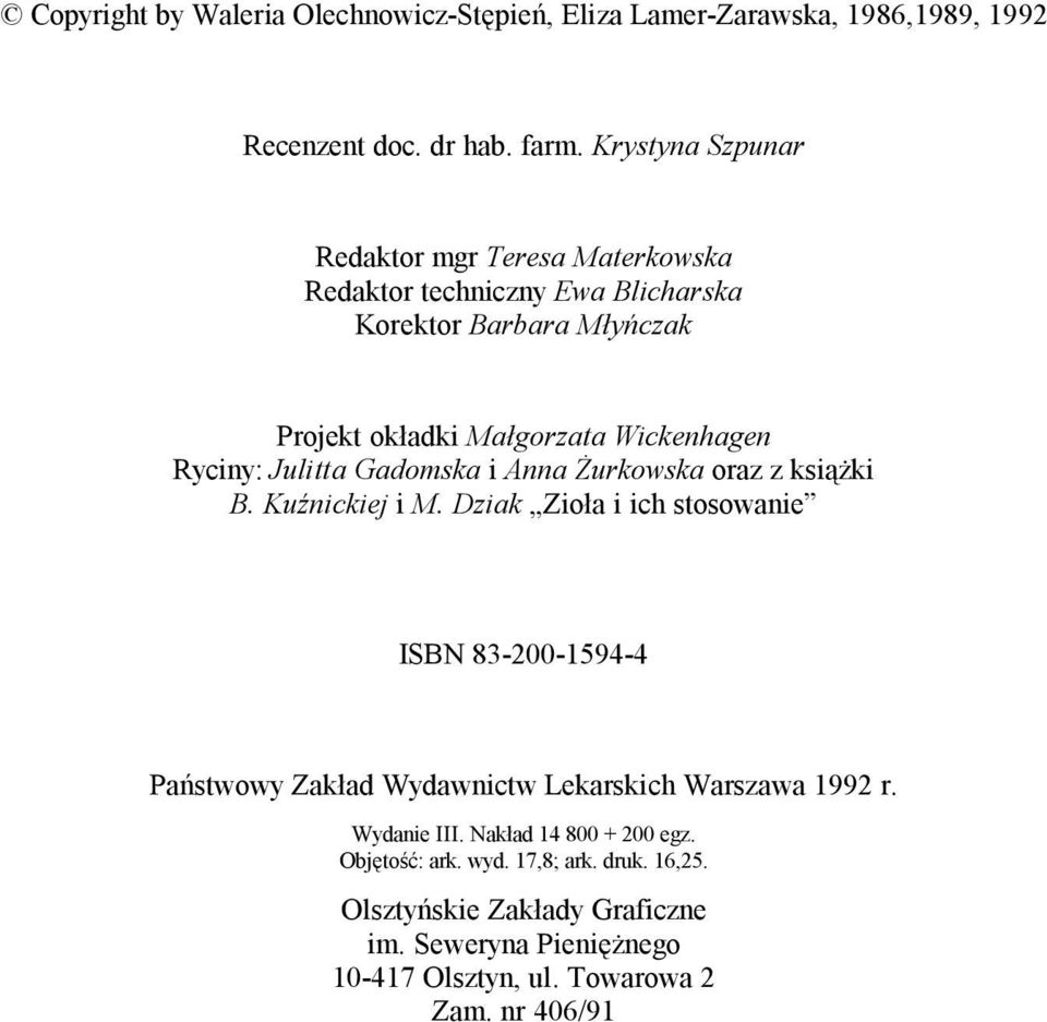 Ryciny: Julitta Gadomska i Anna Żurkowska oraz z książki B. Kuźnickiej i M.