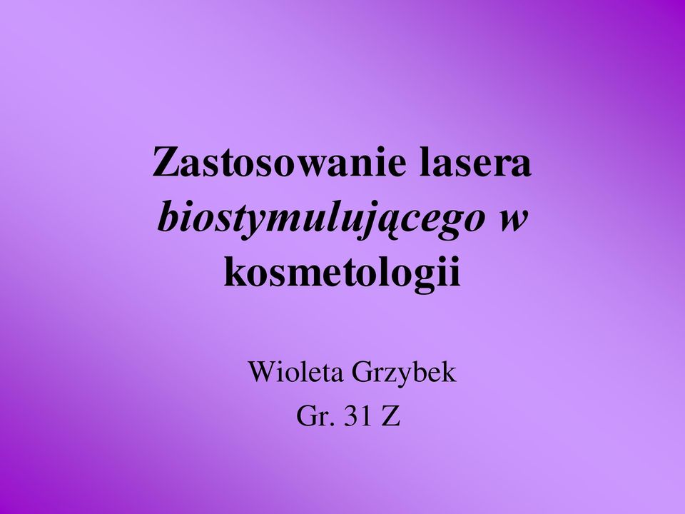 biostymulującego w