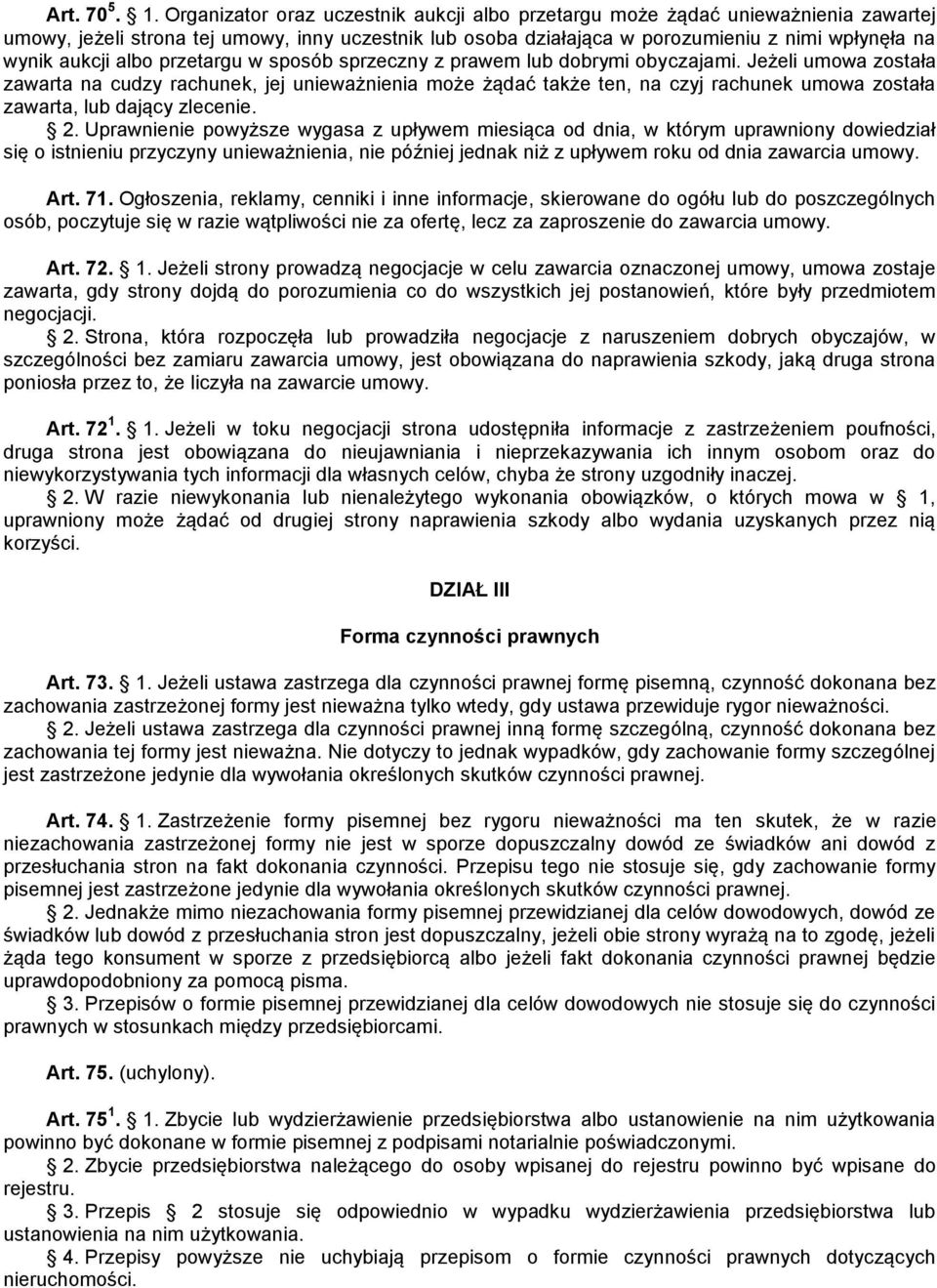 albo przetargu w sposób sprzeczny z prawem lub dobrymi obyczajami.