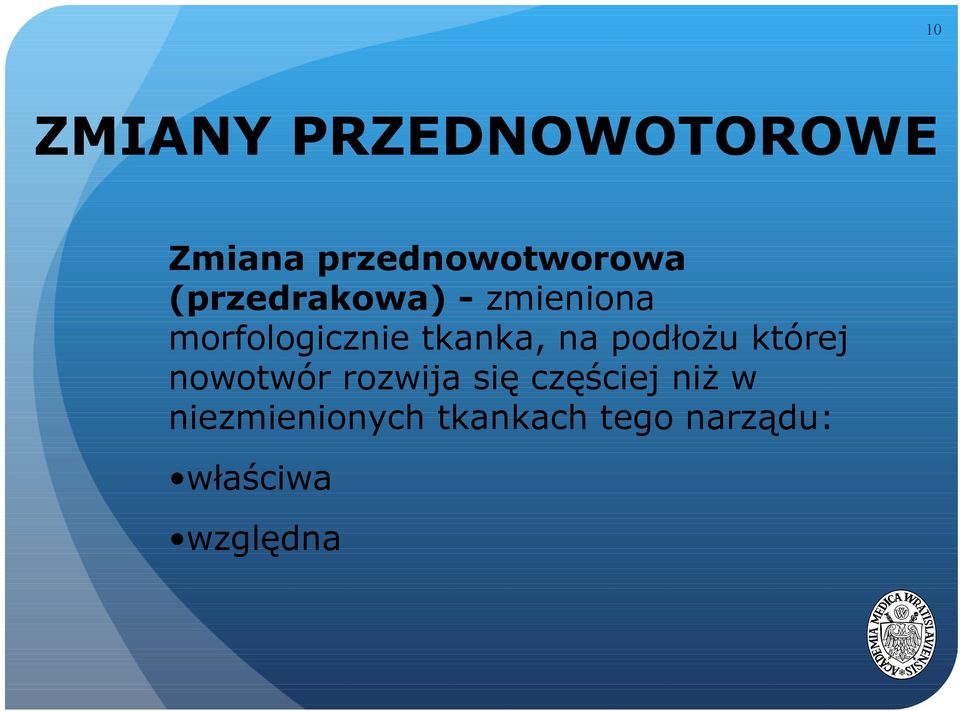 podłożu której nowotwór rozwija się częściej niż w