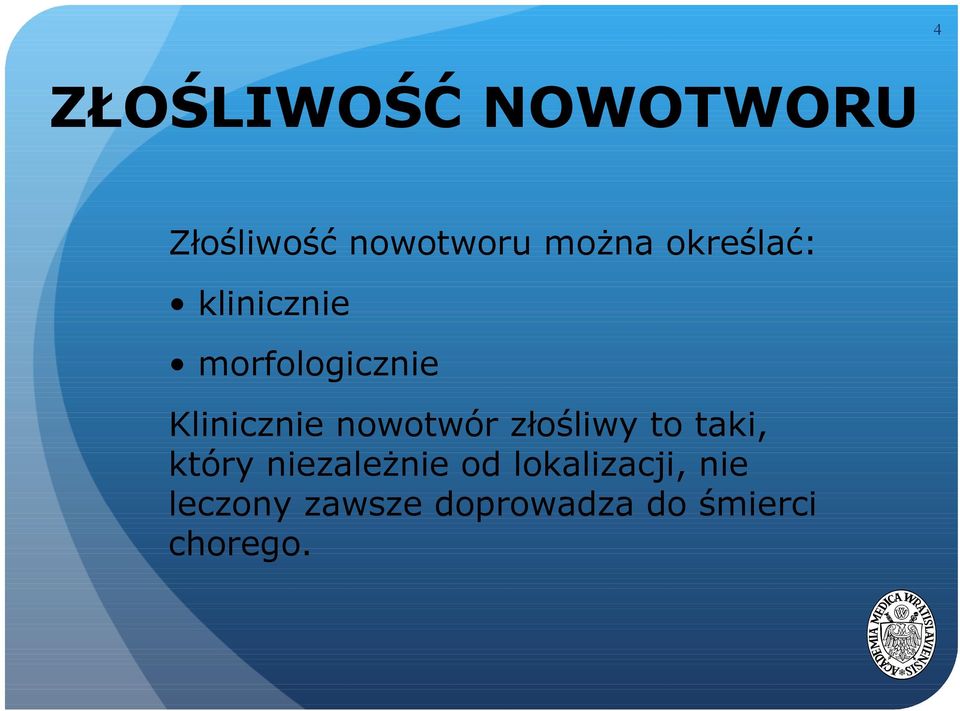 nowotwór złośliwy to taki, który niezależnie od