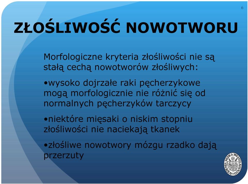 nie różnić się od normalnych pęcherzyków tarczycy niektóre mięsaki o niskim