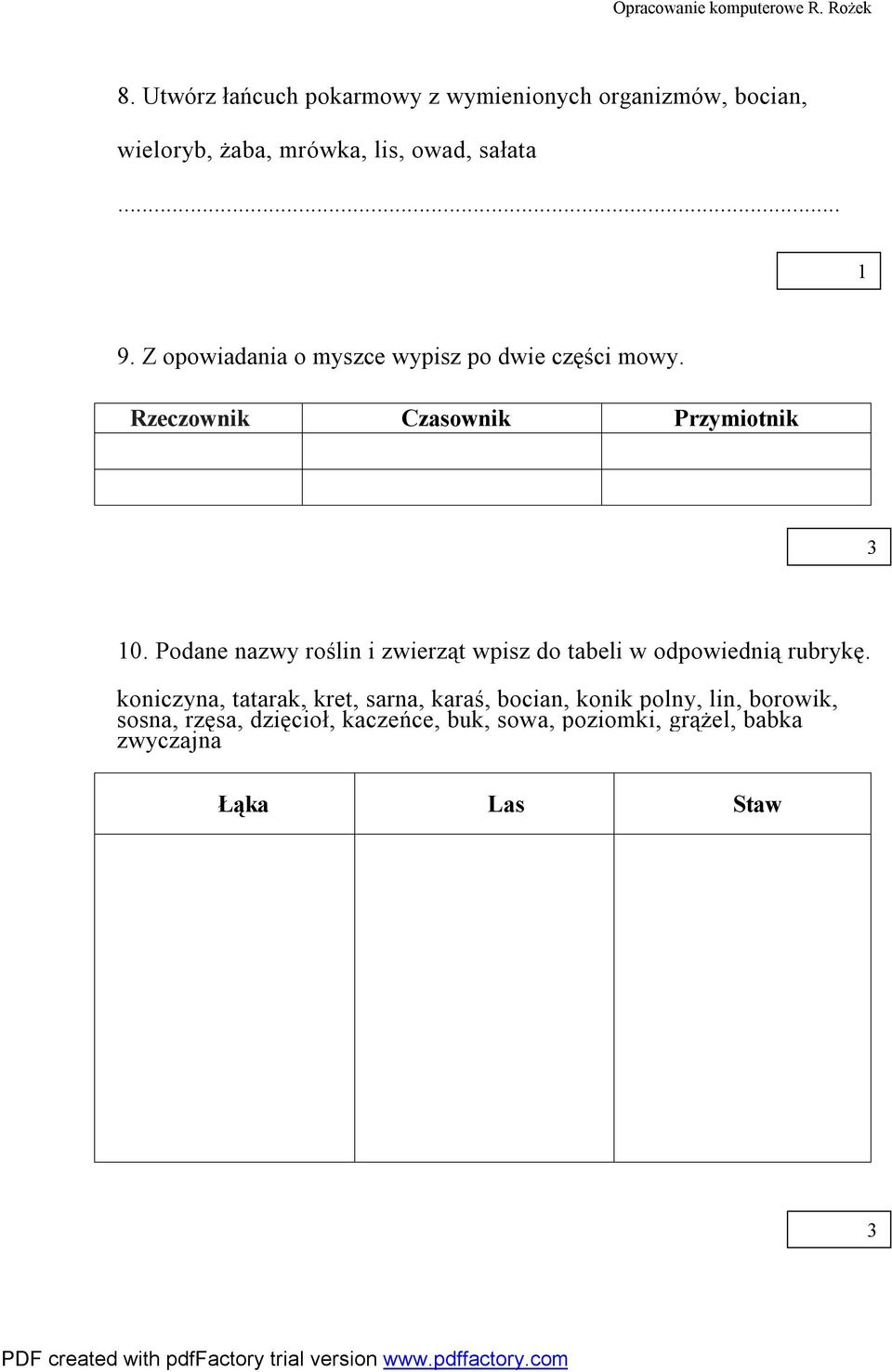 Podane nazwy roślin i zwierząt wpisz do tabeli w odpowiednią rubrykę.