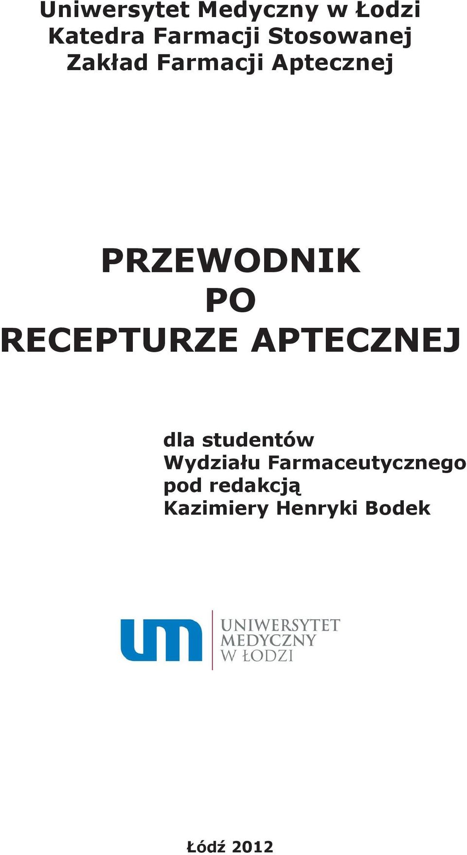 RECEPTURZE APTECZNEJ dla studentów Wydziału