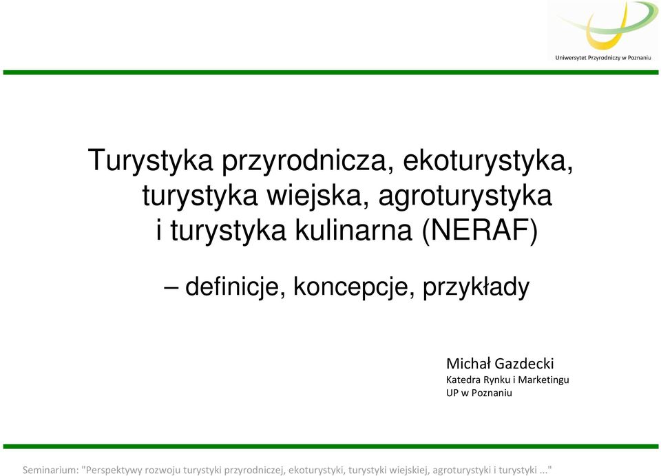 Katedra Rynku i Marketingu UP w Poznaniu Seminarium: "Perspektywy rozwoju