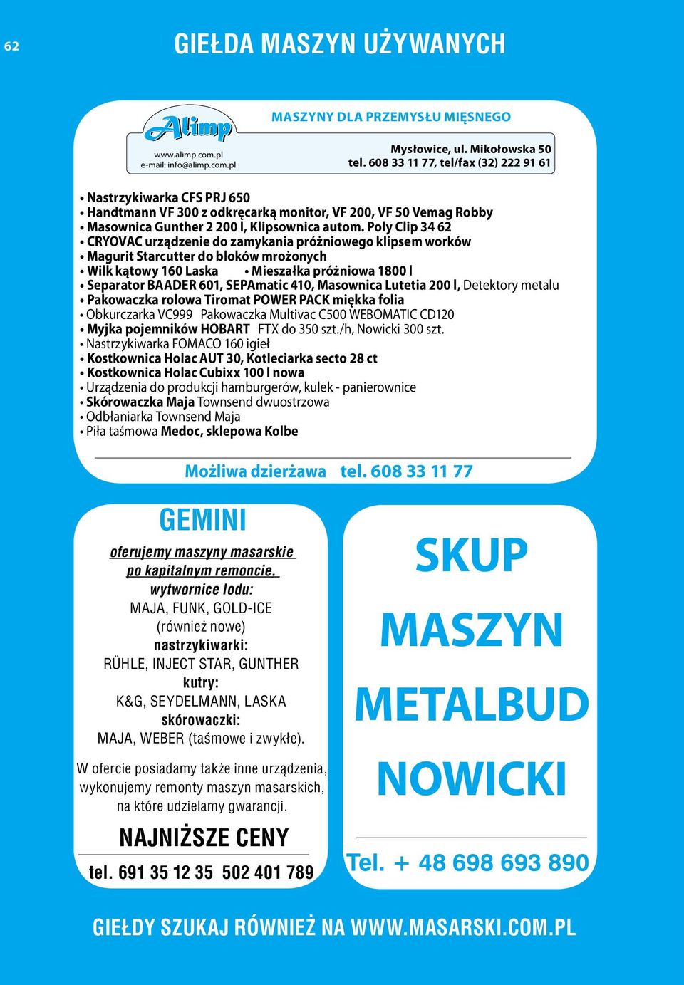 Poly Clip 34 62 CRYOVAC urządzenie do zamykania próżniowego klipsem worków Magurit Starcutter do bloków mrożonych Wilk kątowy 160 Laska Mieszałka próżniowa 1800 l Separator BAADER 601, SEPAmatic 410,