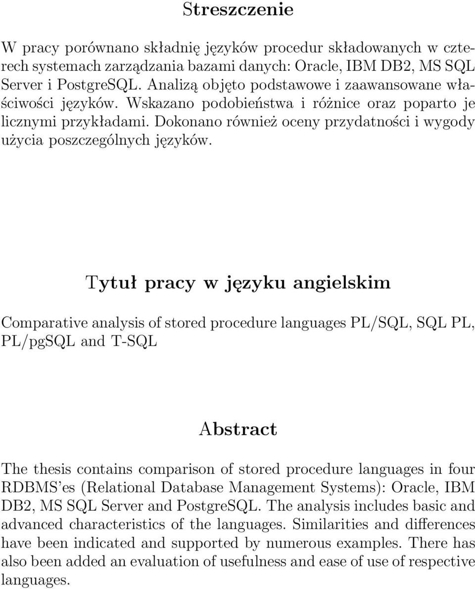 Dokonano również oceny przydatności i wygody użycia poszczególnych języków.