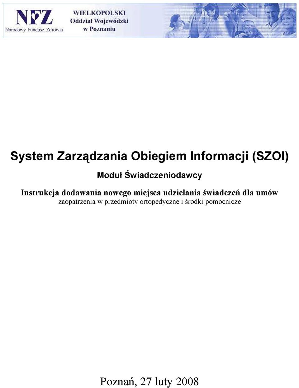 udzielania świadczeń dla umów zaopatrzenia w