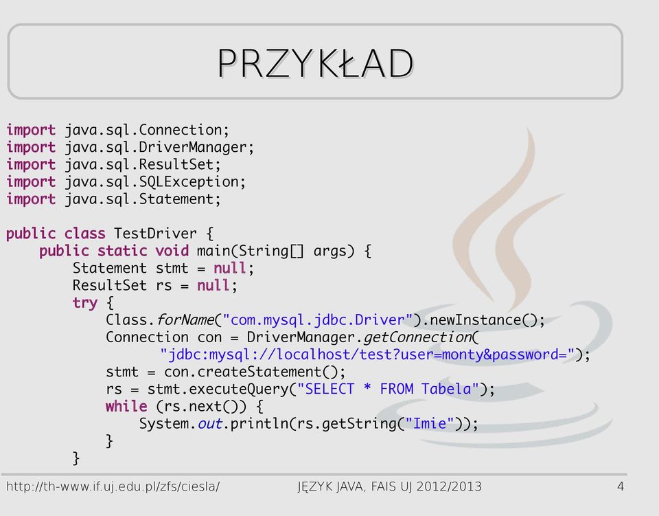 drivermanager; import java.sql.