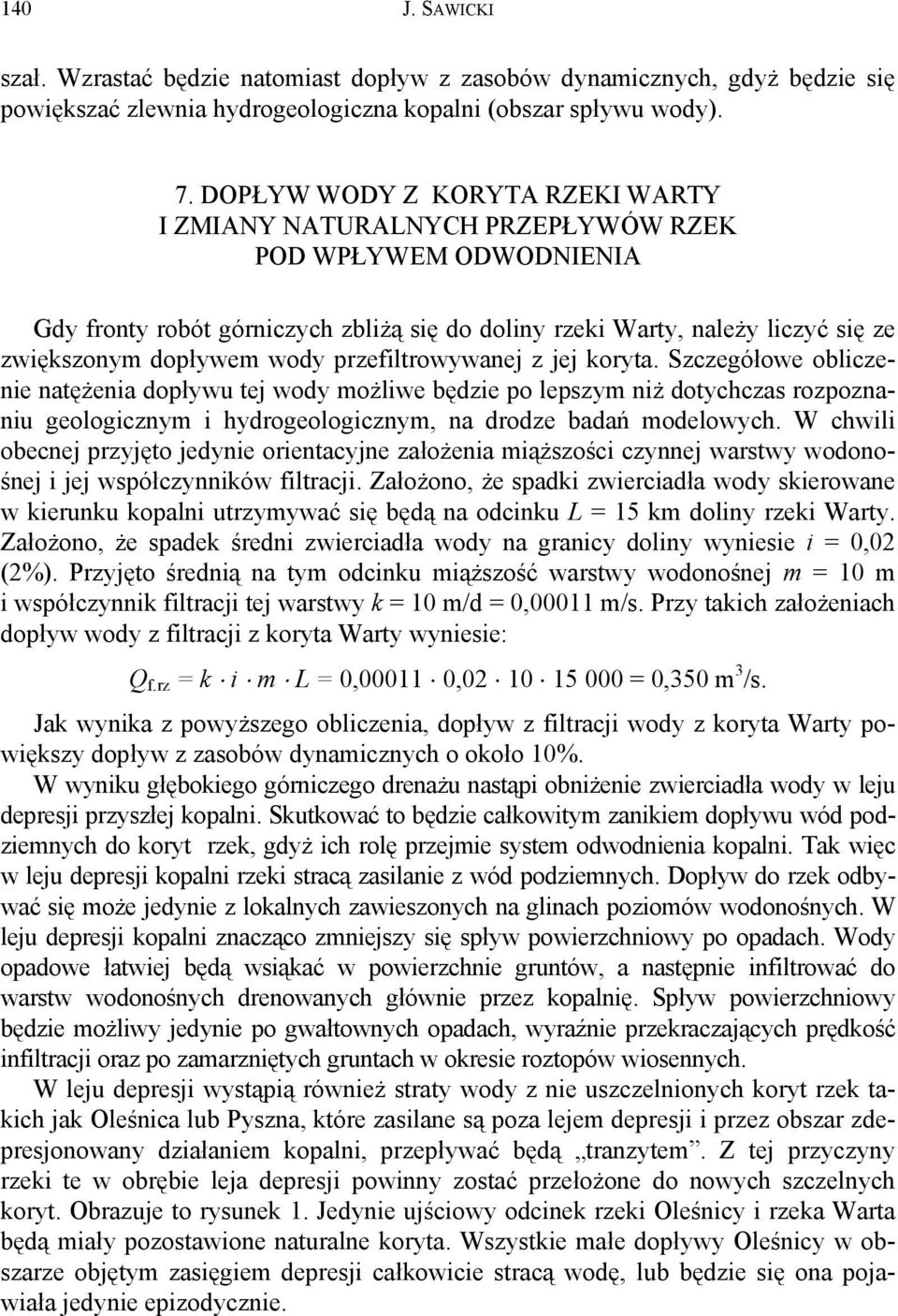 wody przefiltrowywanej z jej koryta.