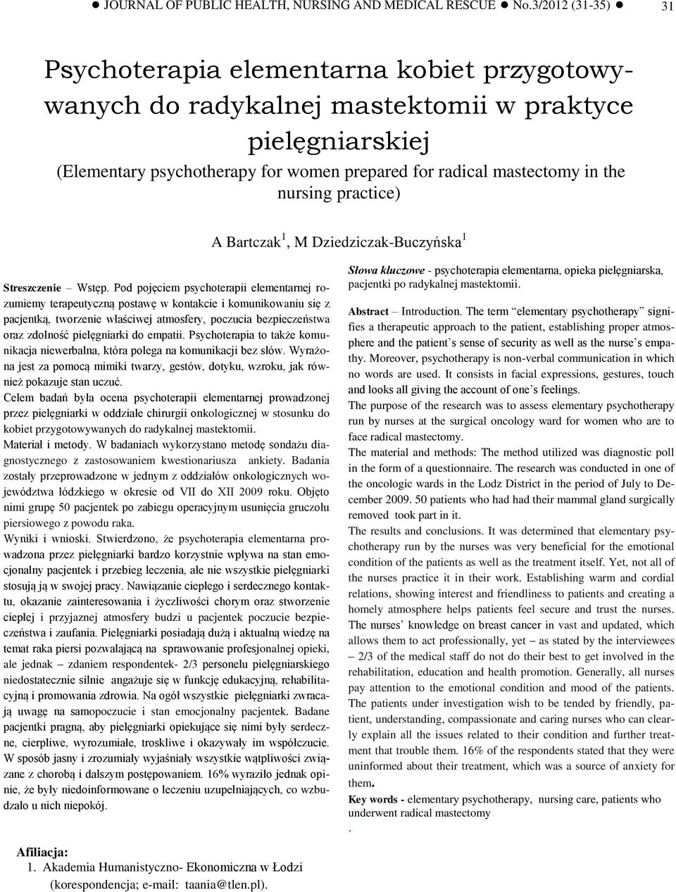 nursing practice) A Bartczak 1, M Dziedziczak-Buczyńska 1 Streszczenie Wstęp.